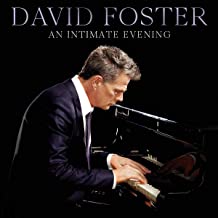 An Intimate Evening Live At The Orpheum Theatre, Los Angele by David Foster