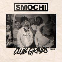 Club Grinds Vol.1 Smochi