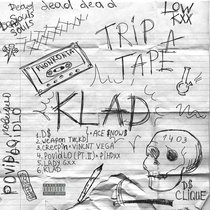 KLAD TRIPATAPE, ACE $NOW$, VINCNT VEGA, PIHDXX,