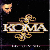 Le Reveil KOMA