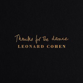 Leonard Cohen Thanks for the Dance