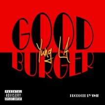 Yung L.A. Good Burger