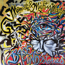 Basemindstories Memoatic & Mighty Mango