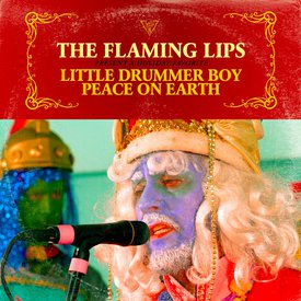 The Flaming Lips Little Drummer Boy / Peace On Earth