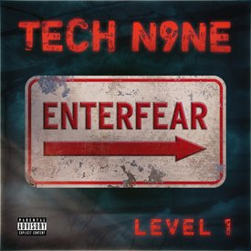 Tech N9ne ENTERFEAR LEVEL 1