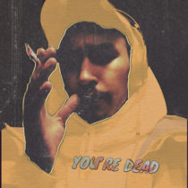 YOU’RE DEAD [Prod. El Noon] EL NOON