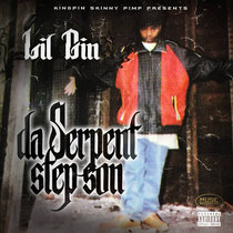 Kingpin Skinny Pimp presents: Da Serpent Stepson Lil Gin