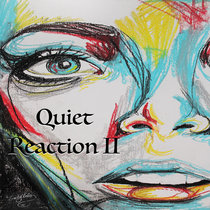 Quiet Reaction II Mankanical