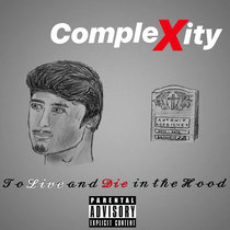 To Live and Die in the Hood CompleXity