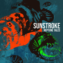 Neptune Tales SUNSTROKE