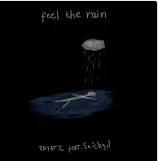 Feel the Rain zayatz Feat. StickyJ