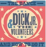 The Dance and How to Do It Dick Jr. & the Volunteers