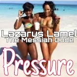 Pressure Lazarus Lamel the Messiah Code