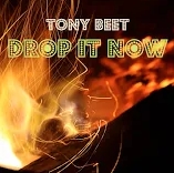 Drop It Now Tony Beet