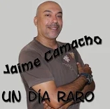 Un día Raro jaime camacho