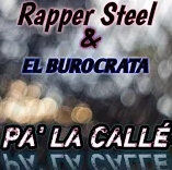 PA' LA CALLÉ Rapper Steel