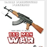 Bad Man War (feat. Mikes) Huxx Boss