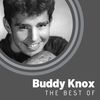 The Best of Buddy Knox Buddy Knox