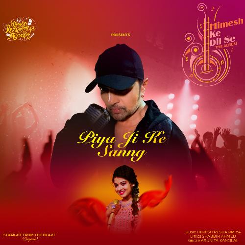 Piya Ji Ke Sanng Arunita Kanjilal, Himesh Reshammiya