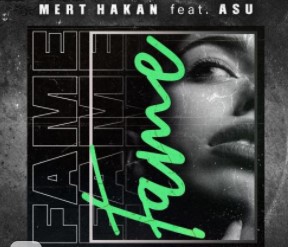 Fame Mert Hakan  feat.  Asu