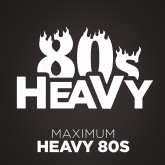 Maximum HEAVY 80s